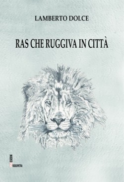 Ras che ruggiva in città